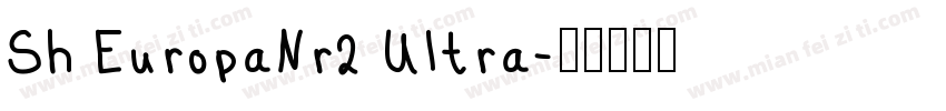 Sh EuropaNr2 Ultra字体转换